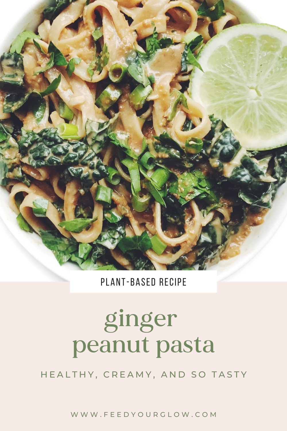 Ginger Peanut Pasta | Feed Your Glow