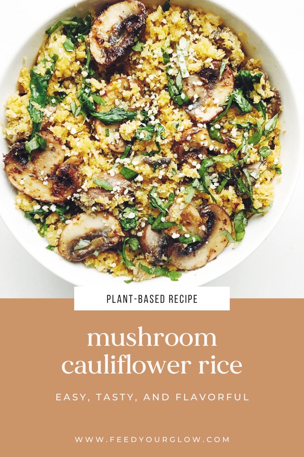 Mushroom Cauliflower Rice | Feed Your Glow