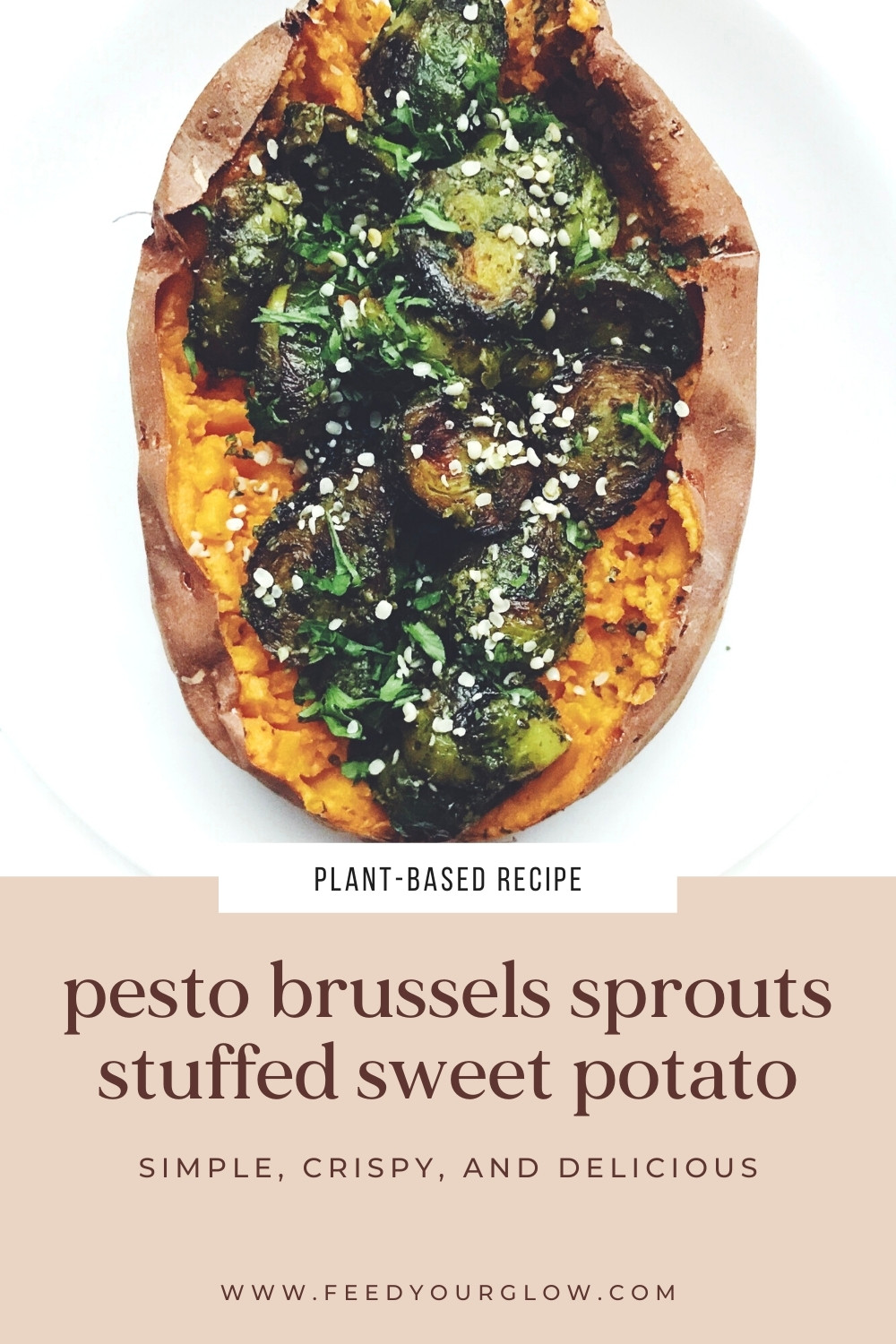Pesto Brussels Sprouts Stuffed Sweet Potato | Feed Your Glow