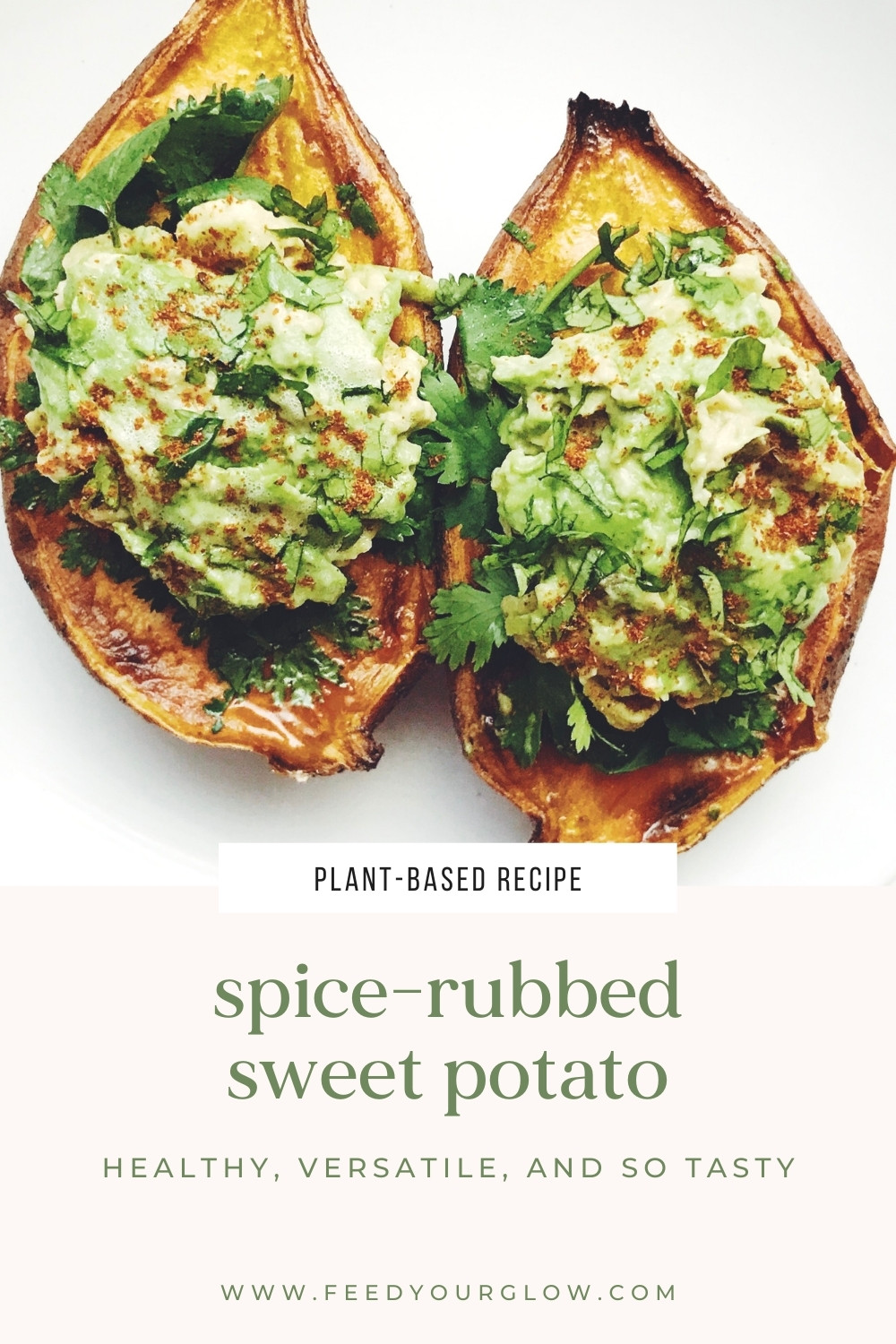 Spice-Rubbed Sweet Potato | Feed Your Glow