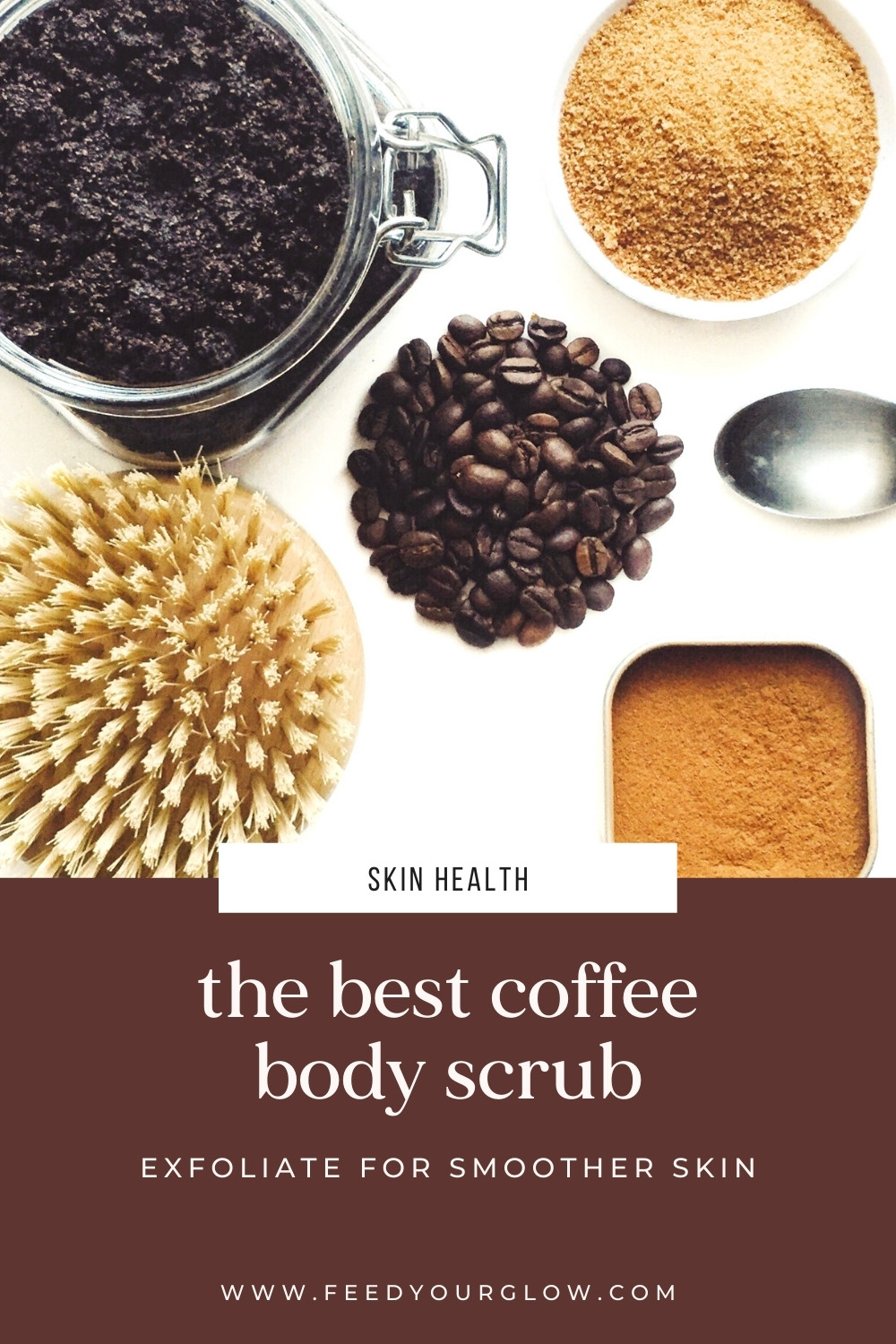 The Best Coffee Body Scrub | Feed Your Glow