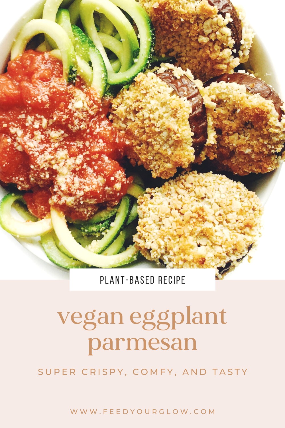 Vegan Eggplant Parmesan | Feed Your Glow
