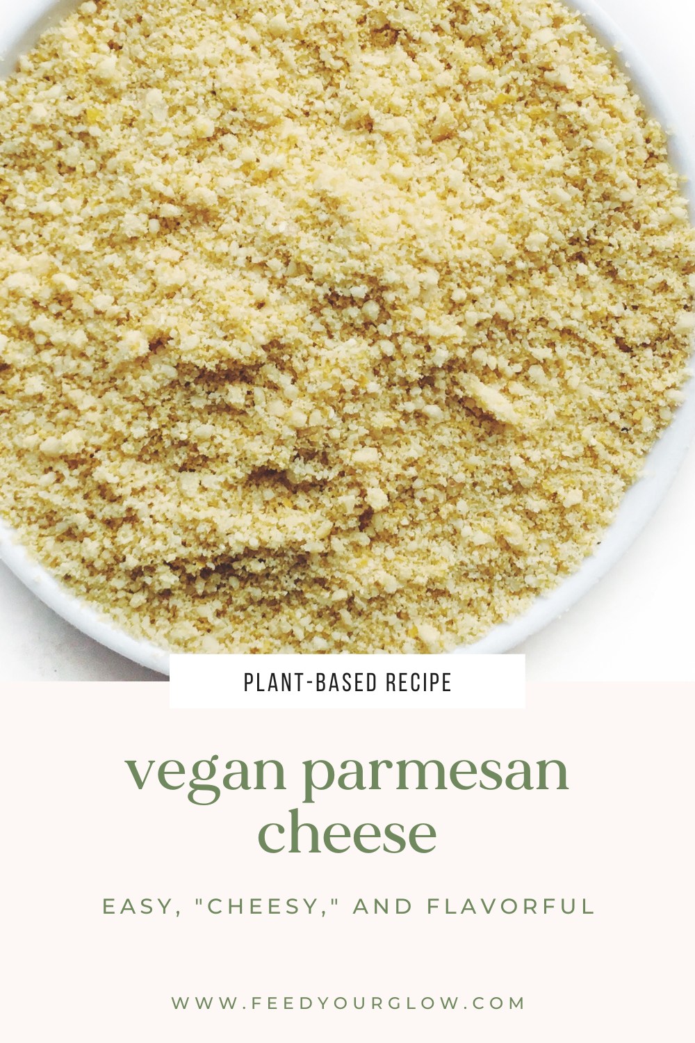 Vegan Parmesan Cheese | Feed Your Glow